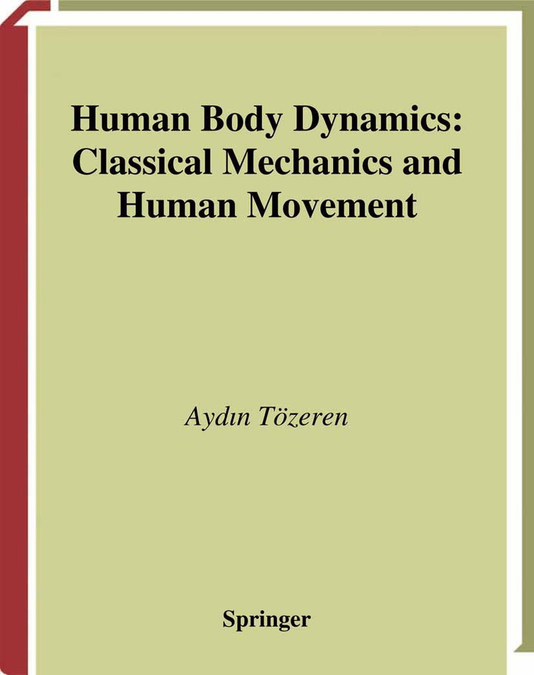 Human Body Dynamics: Classical Mechanics and Human Movement book cover by Aydin Tözeren
