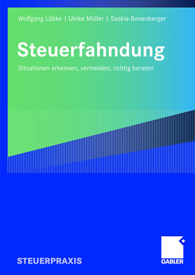 Steuerfahndung: Situationen erkennen, vermeiden, richtig beraten book cover by Wolfgang Lübke, Ulrike Müller, Saskia Bonenberger