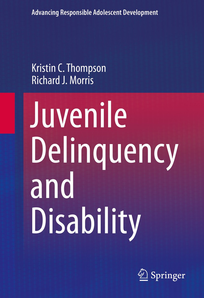 Juvenile Delinquency and Disability (Advancing Responsible Adolescent Development) book cover by Kristin C. Thompson, Richard J. Morris