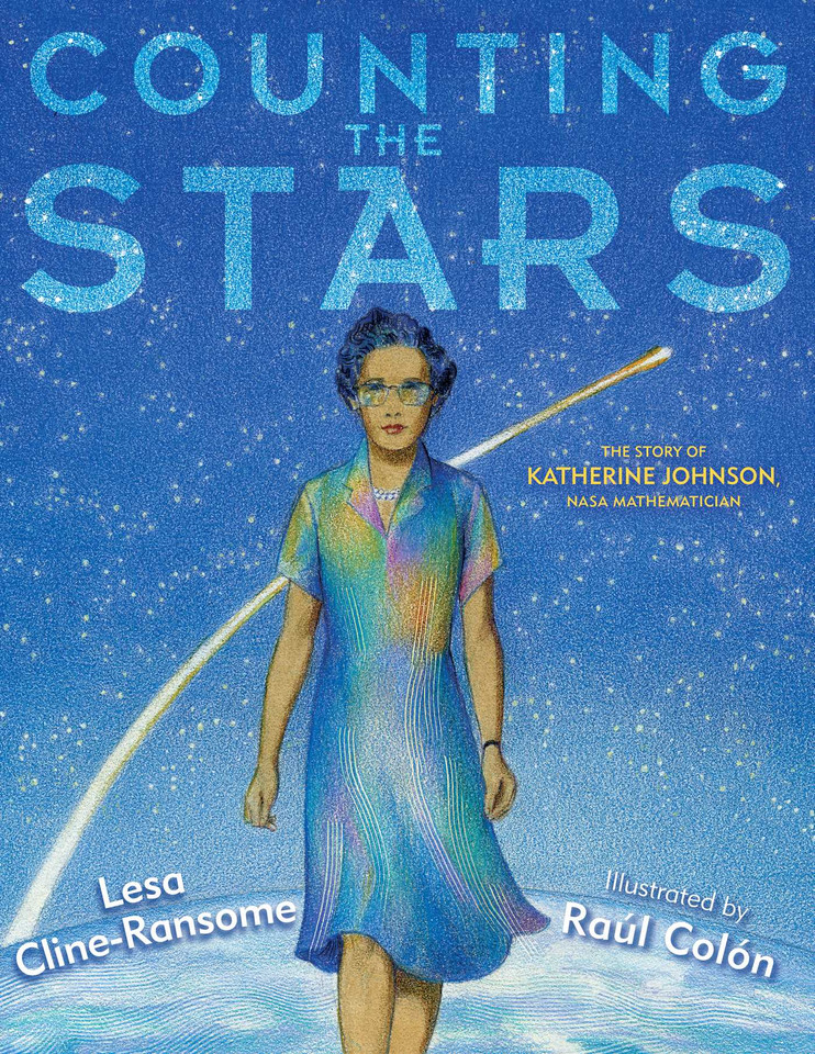 Counting the Stars: The Story of Katherine Johnson, NASA Mathematician book cover by Lesa Cline-Ransome