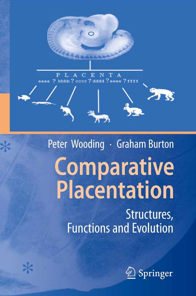 Comparative Placentation: Structures, Functions and Evolution book cover by Peter Wooding, Graham Burton