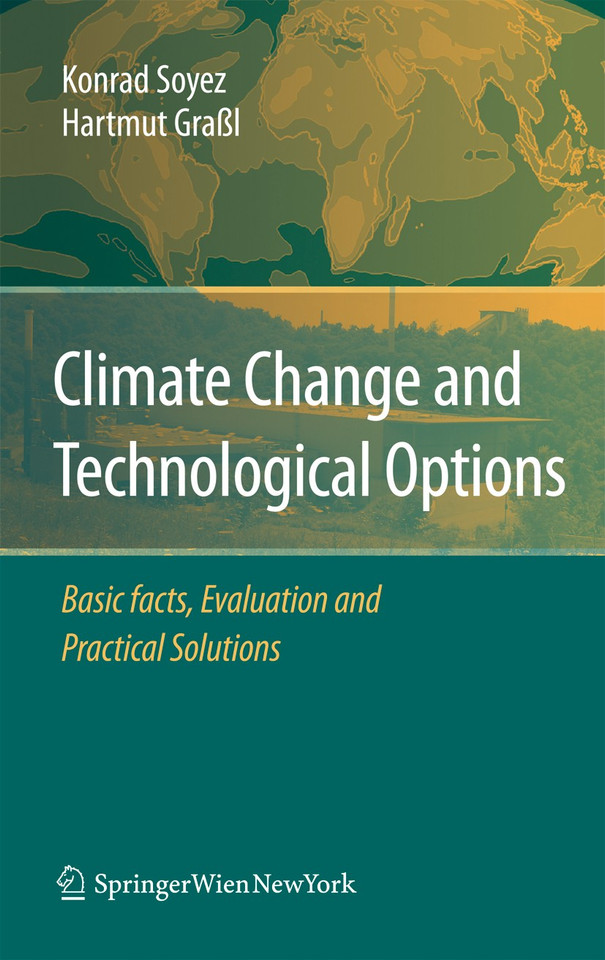Climate Change and Technological Options: Basic facts, Evaluation and Practical Solutions book cover by Konrad Soyez, Hartmut Graßl