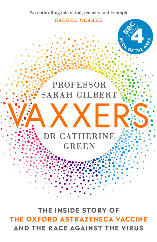 Vaxxers: The Inside Story of the Oxford AstraZeneca Vaccine and the Race Against the Virus book cover by Sarah Gilbert, Dr. Catherine Green
