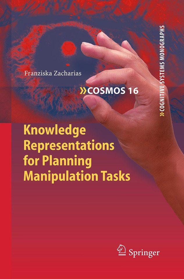 Knowledge Representations for Planning Manipulation Tasks (Cognitive Systems Monographs #16) book cover by Franziska Zacharias