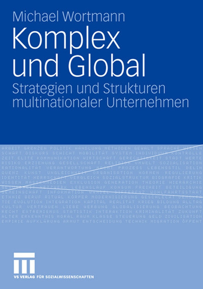 Komplex und Global: Strategien und Strukturen multinationaler Unternehmen book cover by Michael Wortmann