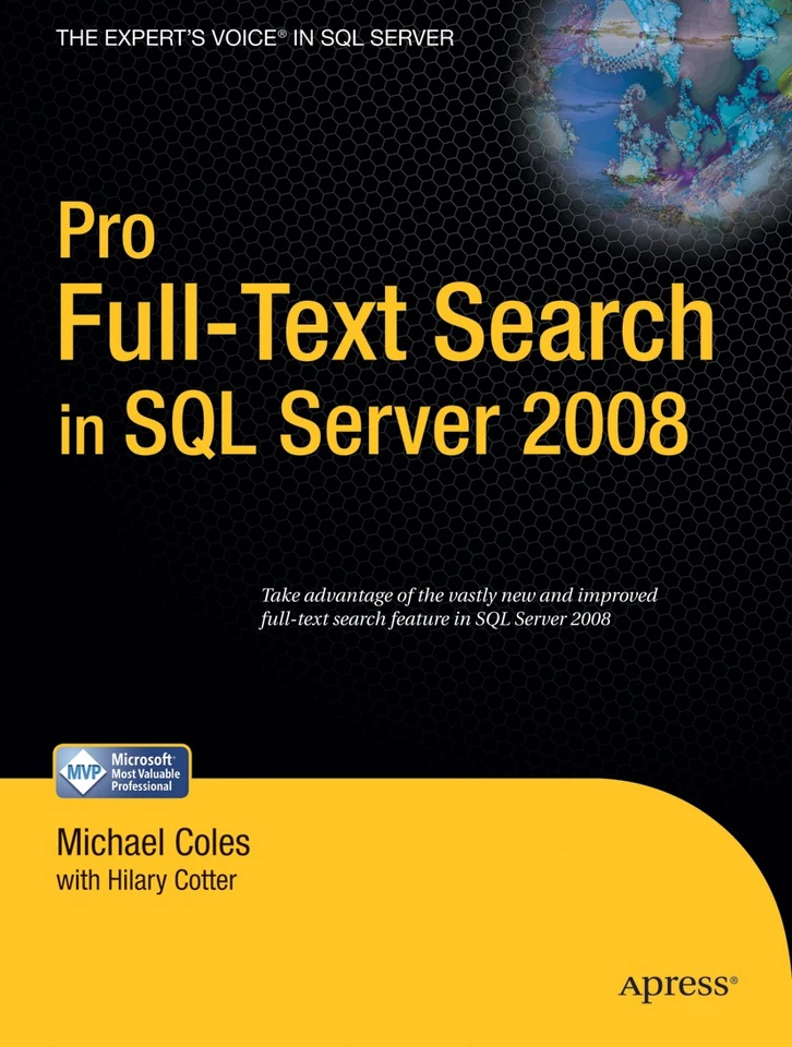 Pro Full-Text Search in SQL Server 2008 book cover by Hilary Cotter, Michael Coles