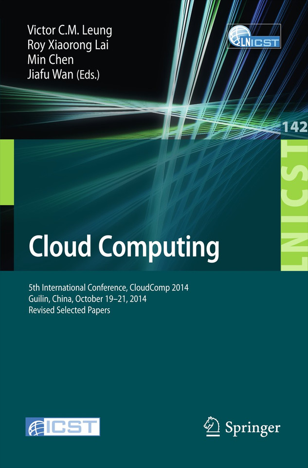 Cloud Computing: 5th International Conference, CloudComp 2014, Guilin, China, October 19-21, 2014, Revised Selected Papers book cover by 