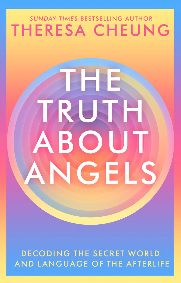 The Truth about Angels: Decoding the secret world and language of the afterlife book cover by Theresa Cheung