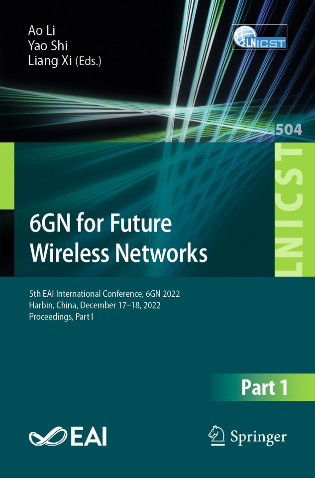 6GN for Future Wireless Networks: 5th EAI International Conference, 6GN 2022, Harbin, China, December 17-18, 2022, Proceedings, Part I book cover by 