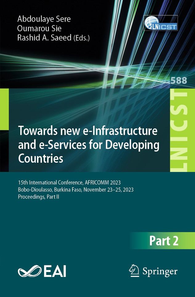 Towards new e-Infrastructure and e-Services for Developing Countries: 15th International Conference, AFRICOMM 2023, Bobo-Dioulasso, Burkina Faso, November 23–25, 2023, Proceedings, Part II book cover by 