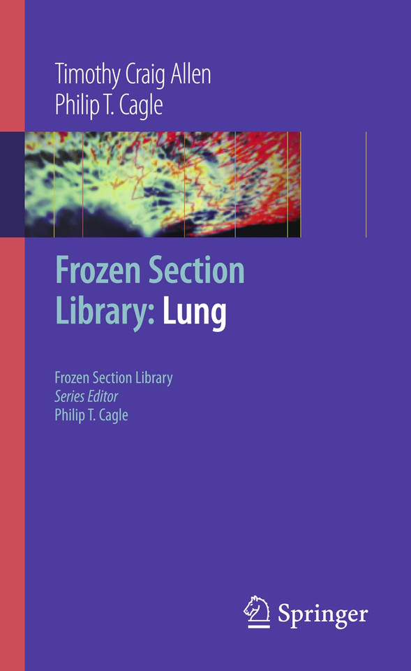 Frozen Section Library: Lung (Frozen Section Library #1) book cover by Timothy Craig Allen, Philip T. Cagle