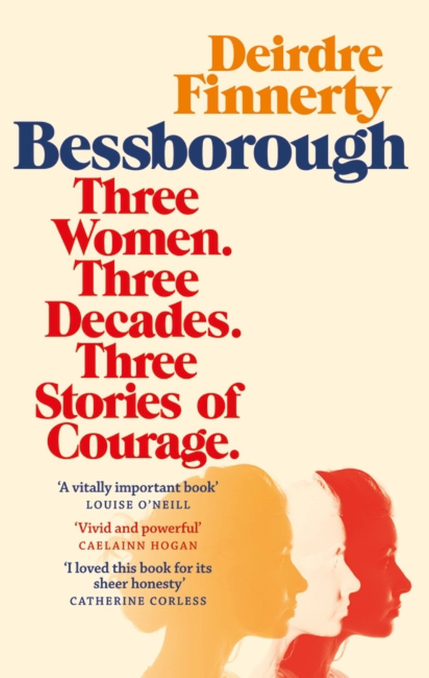 Bessborough: Three Women. Three Decades. Three Stories of Courage. book cover by Deirdre Finnerty