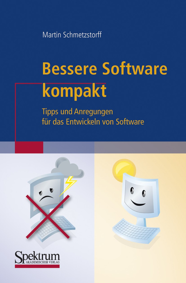 Bessere Software kompakt: Tipps und Anregungen für das Entwickeln von Software (IT kompakt) book cover by Martin Schmetzstorff