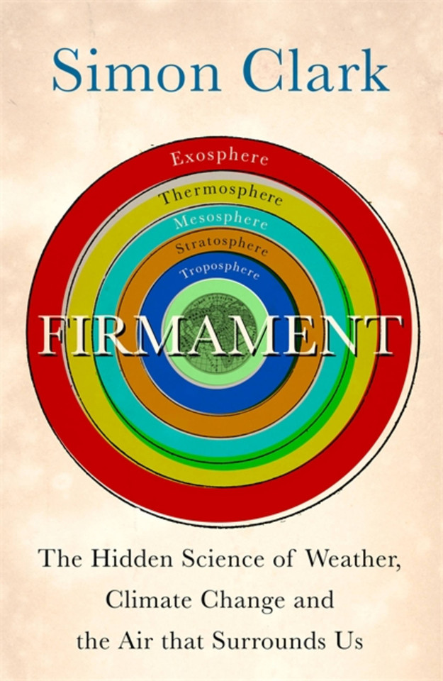 Firmament: The Hidden Science of Weather, Climate Change and the Air That Surrounds Us book cover by Simon Clark