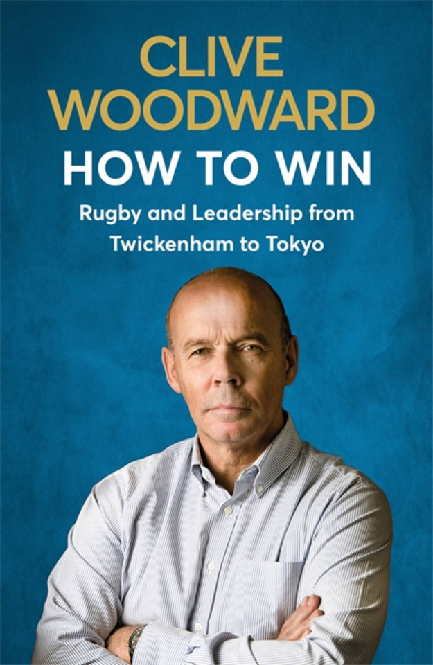 How to Win: Rugby and Leadership from Twickenham to Tokyo book cover by Clive Woodward