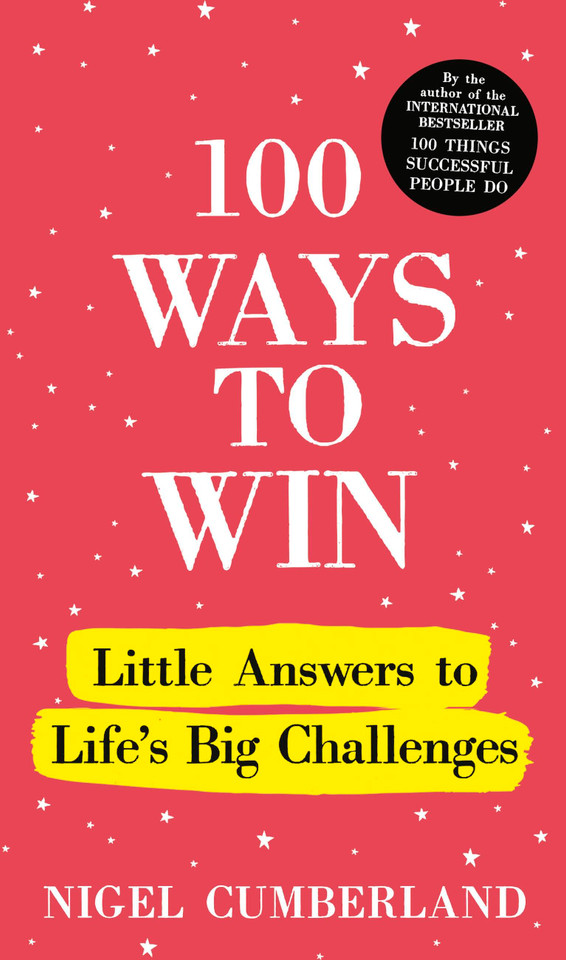 100 Ways to Win: Little Answers to Life’s Big Challenges book cover by Nigel Cumberland