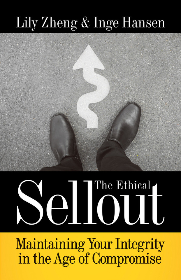 The Ethical Sellout: Maintaining Your Integrity in the Age of Compromise book cover by Lily Zheng, Inge Hansen