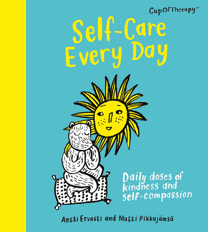 Self-Care Every Day: Daily doses of kindness and self-compassion book cover by Antii Ervasti