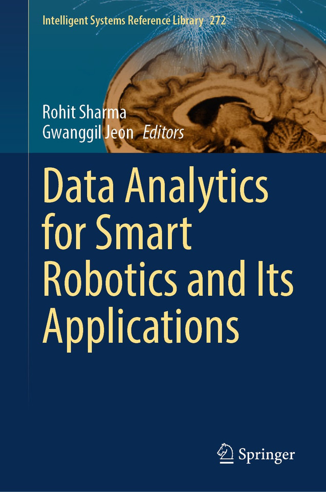 Data Analytics for Smart Robotics and Its Applications (Intelligent Systems Reference Library #272) book cover by 