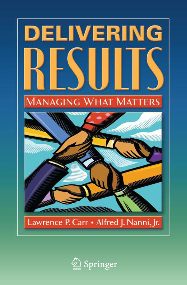 Delivering Results: Managing What Matters book cover by Lawrence P. Carr, Alfred J. Nanni Jr.