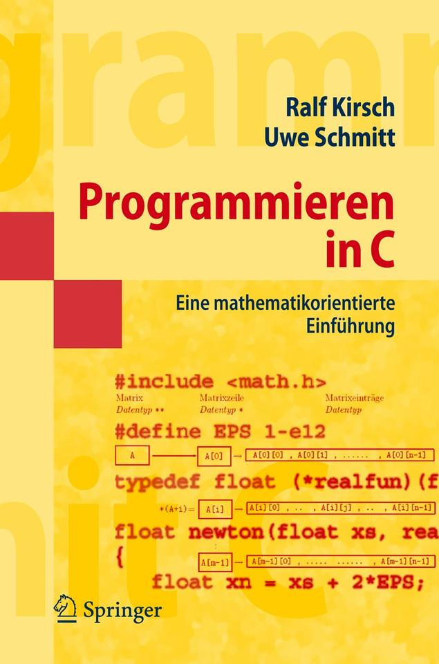 Programmieren in C: Eine mathematikorientierte Einführung (Masterclass) book cover by Ralf Kirsch, Uwe Schmitt