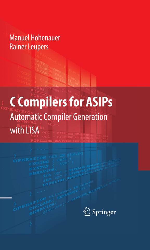 C Compilers for ASIPs: Automatic Compiler Generation with LISA book cover by Manuel Hohenauer, Rainer Leupers