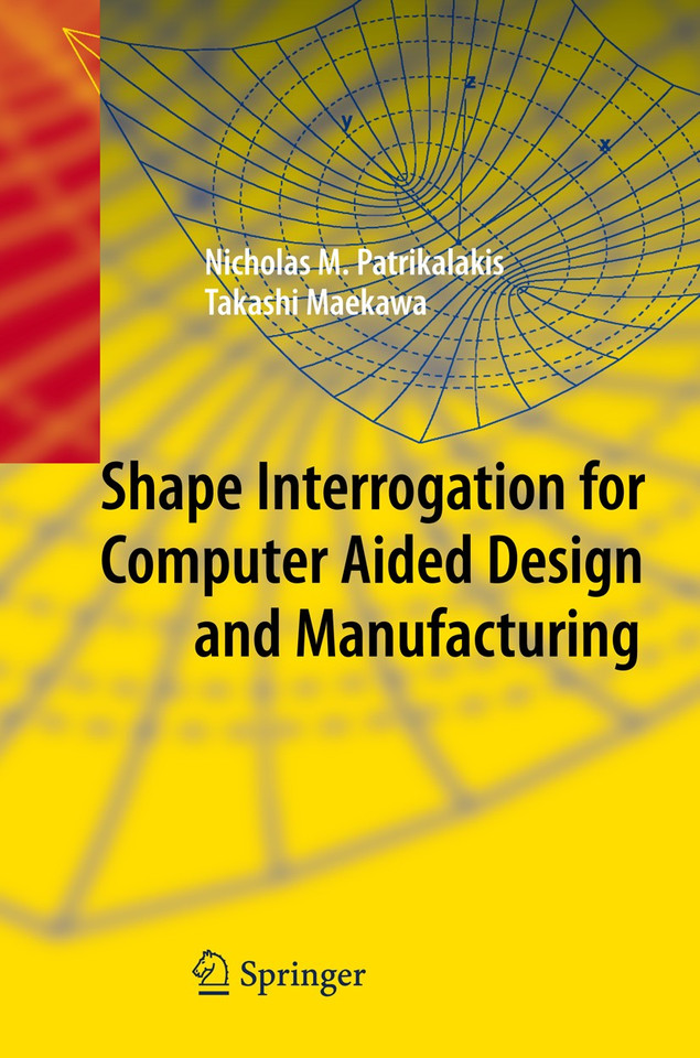 Shape Interrogation for Computer Aided Design and Manufacturing book cover by Nicholas M. Patrikalakis, Takashi Maekawa