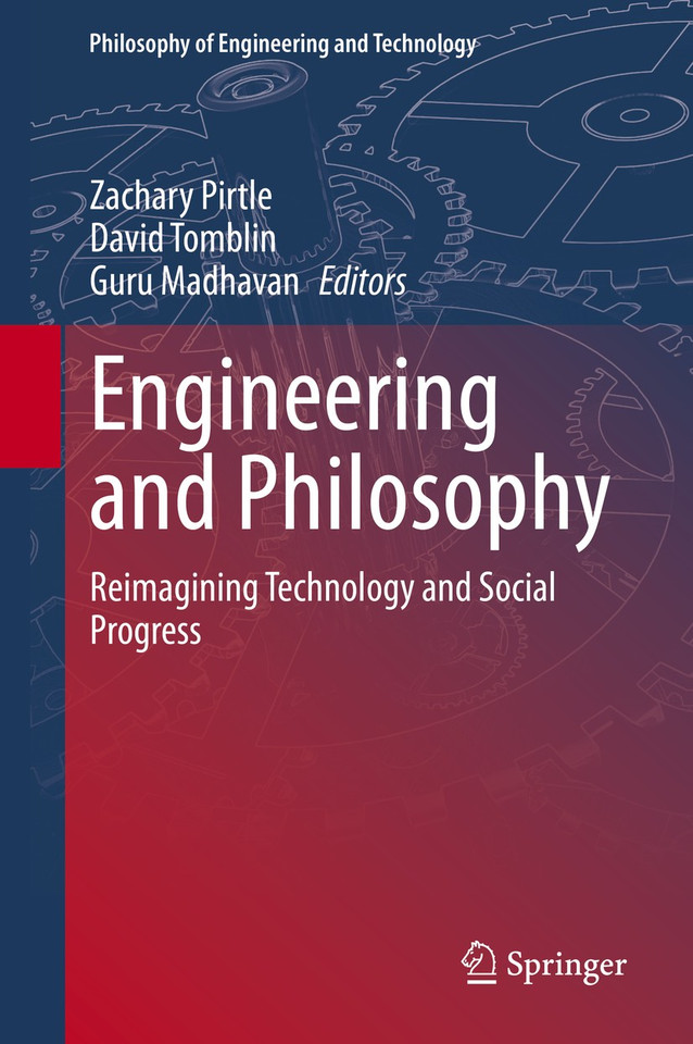 Engineering and Philosophy: Reimagining Technology and Social Progress (Philosophy of Engineering and Technology #37) book cover by 