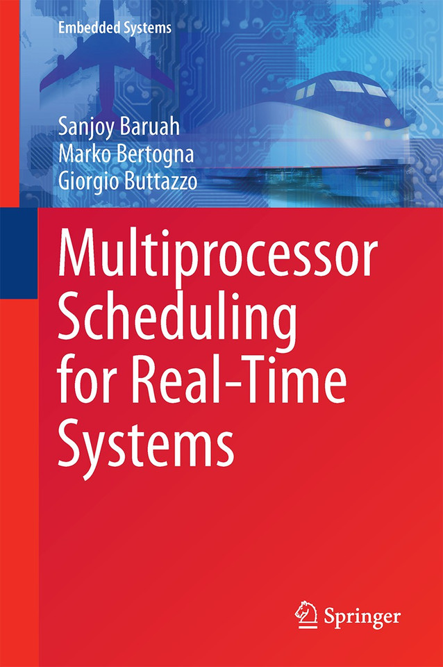 Multiprocessor Scheduling for Real-Time Systems (Embedded Systems) book cover by Sanjoy Baruah, Marko Bertogna, Giorgio Buttazzo
