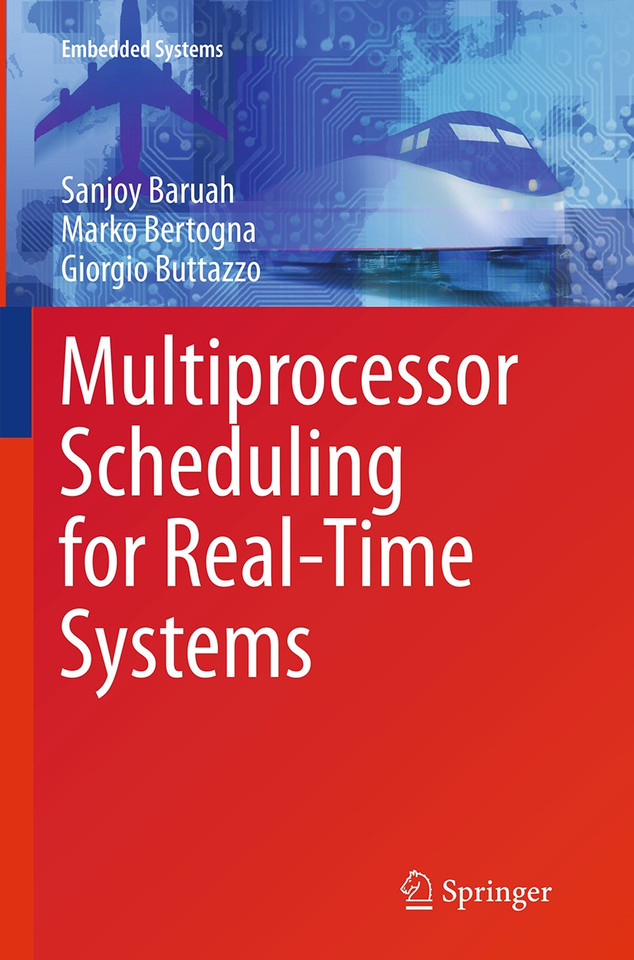 Multiprocessor Scheduling for Real-Time Systems (Embedded Systems) book cover by Sanjoy Baruah, Marko Bertogna, Giorgio Buttazzo