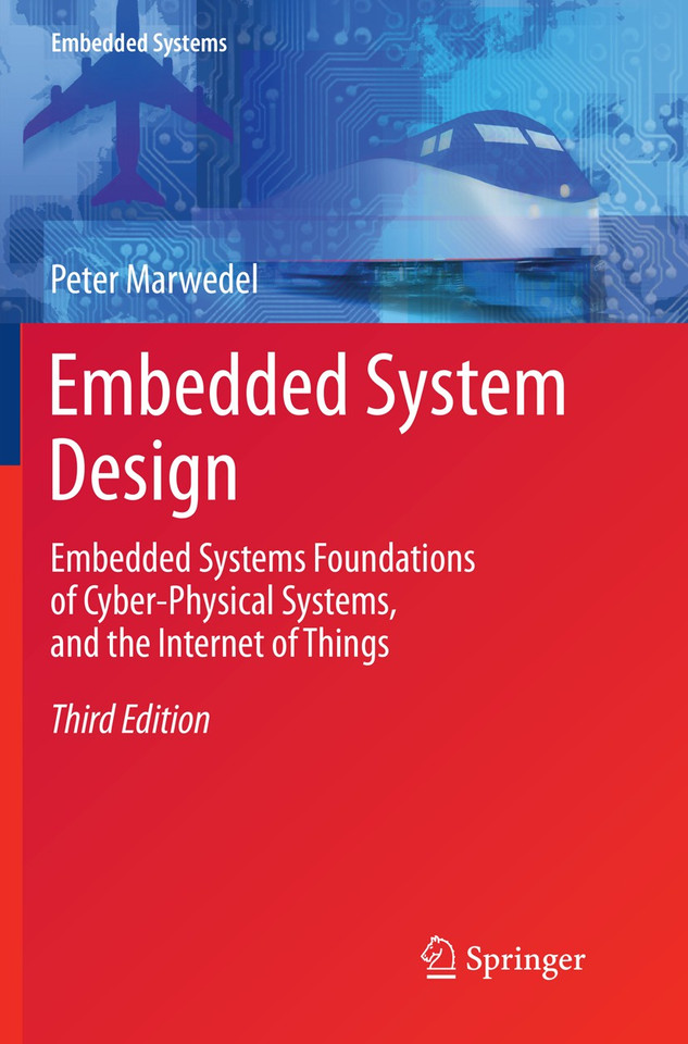 Embedded System Design: Embedded Systems Foundations of Cyber-Physical Systems, and the Internet of Things (Embedded Systems) book cover by Peter Marwedel