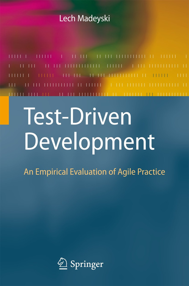 Test-Driven Development: An Empirical Evaluation of Agile Practice book cover by Lech Madeyski