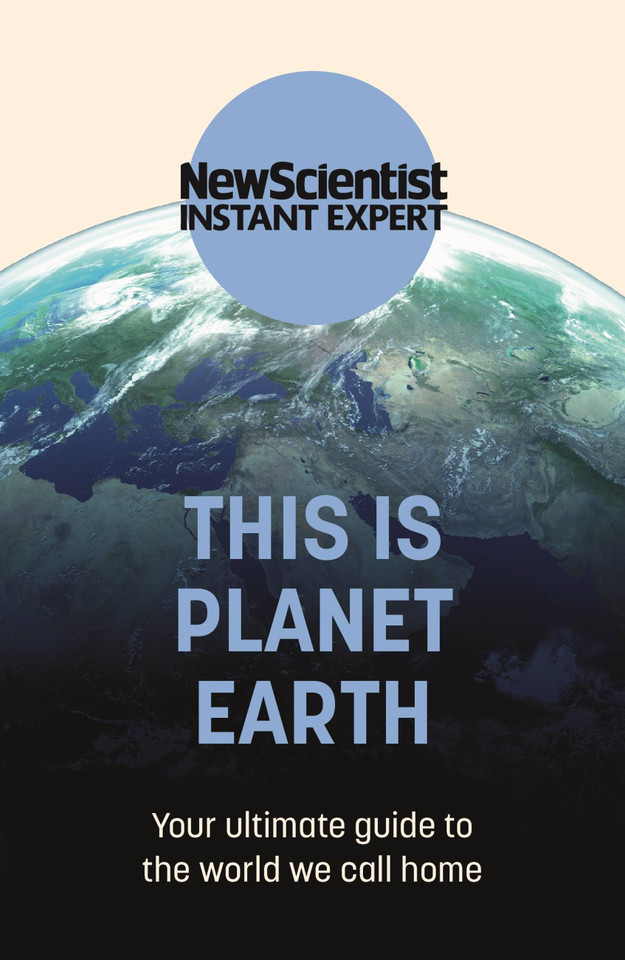 This is Planet Earth: Your ultimate guide to the world we call home book cover by New Scientist