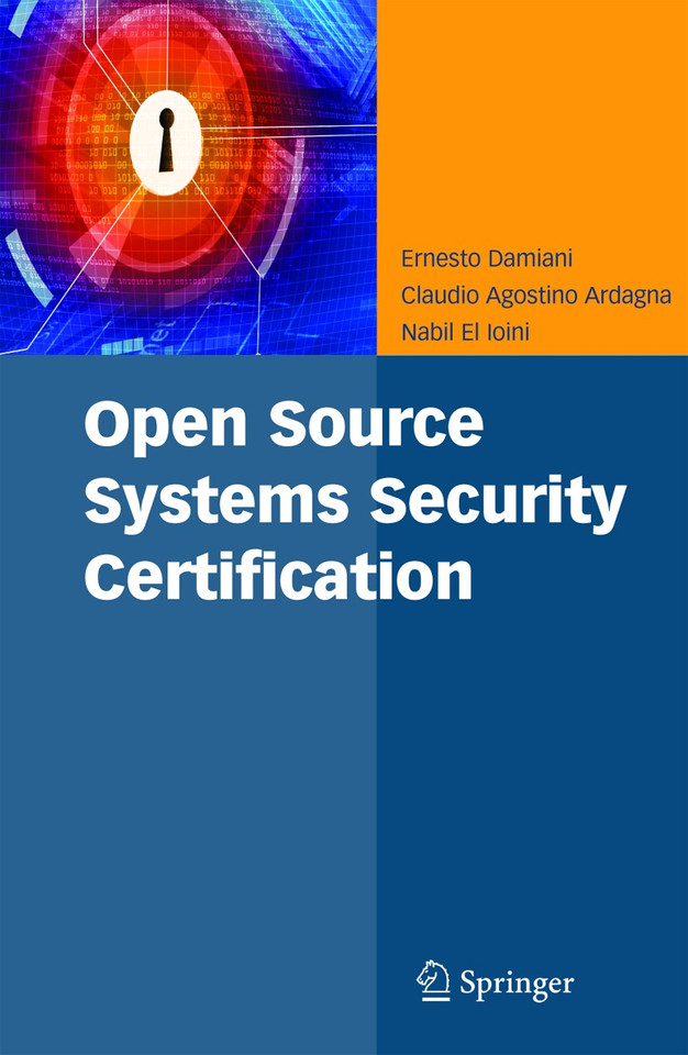 Open Source Systems Security Certification book cover by Ernesto Damiani, Claudio Agostino Ardagna, Nabil El Ioini