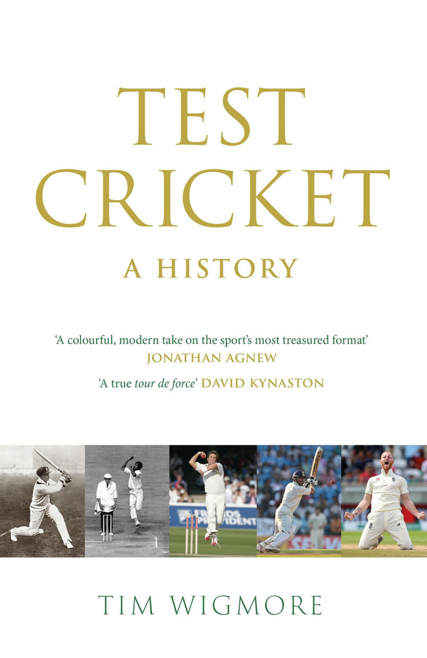 Test Cricket: A History book cover by Tim Wigmore