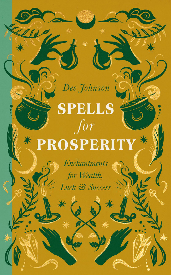 Spells for Prosperity: Enchantments for Wealth, Luck and Success book cover by Dee Johnson