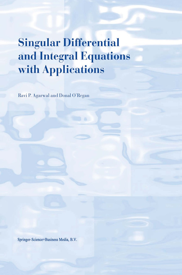 Singular Differential and Integral Equations with Applications book cover by R.P. Agarwal, Donal O'Regan