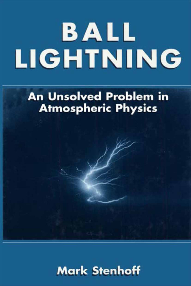 Ball Lightning: An Unsolved Problem in Atmospheric Physics book cover by Mark Stenhoff