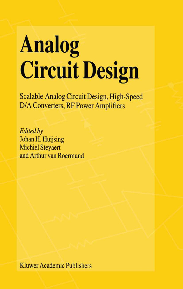 Analog Circuit Design: Scalable Analog Circuit Design, High Speed D/A Converters, RF Power Amplifiers book cover by 