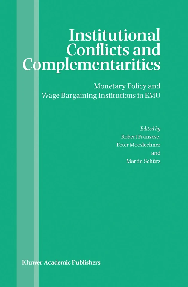 Institutional Conflicts and Complementarities: Monetary Policy and Wage Bargaining Institutions in EMU book cover by 