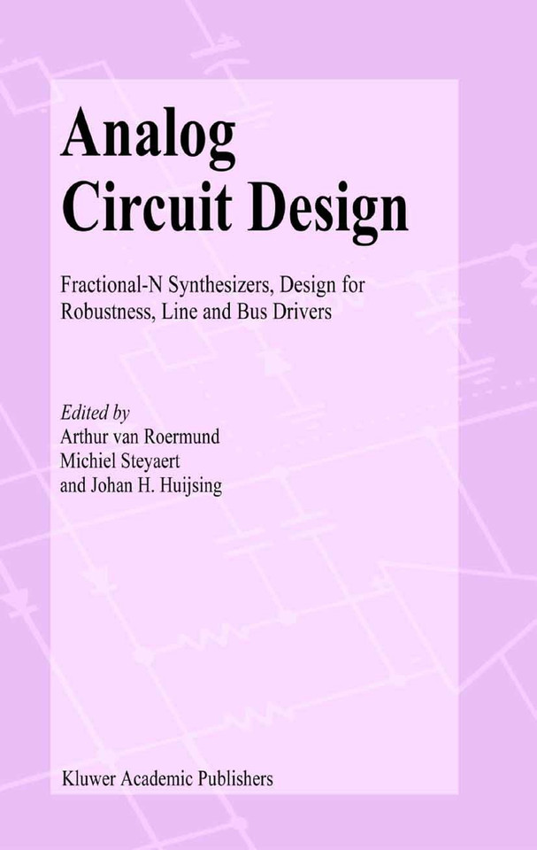 Analog Circuit Design: Fractional-N Synthesizers, Design for Robustness, Line and Bus Drivers book cover by 
