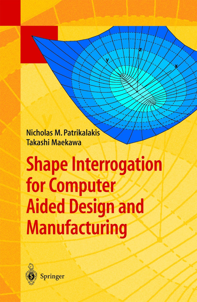 Shape Interrogation for Computer Aided Design and Manufacturing book cover by Nicholas M. Patrikalakis, Takashi Maekawa