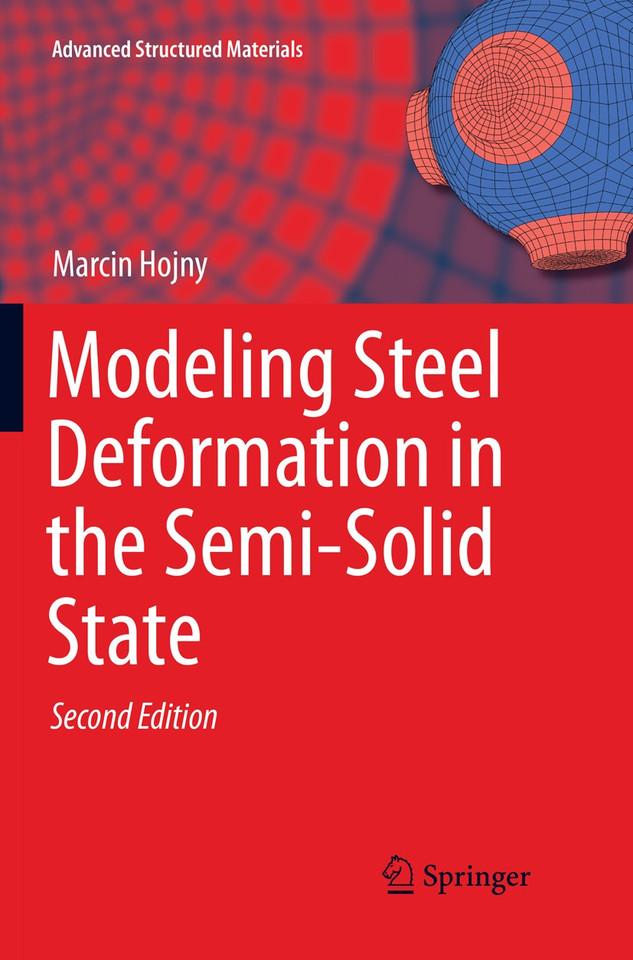 Modeling Steel Deformation in the Semi-Solid State (Advanced Structured Materials #47) book cover by Marcin Hojny