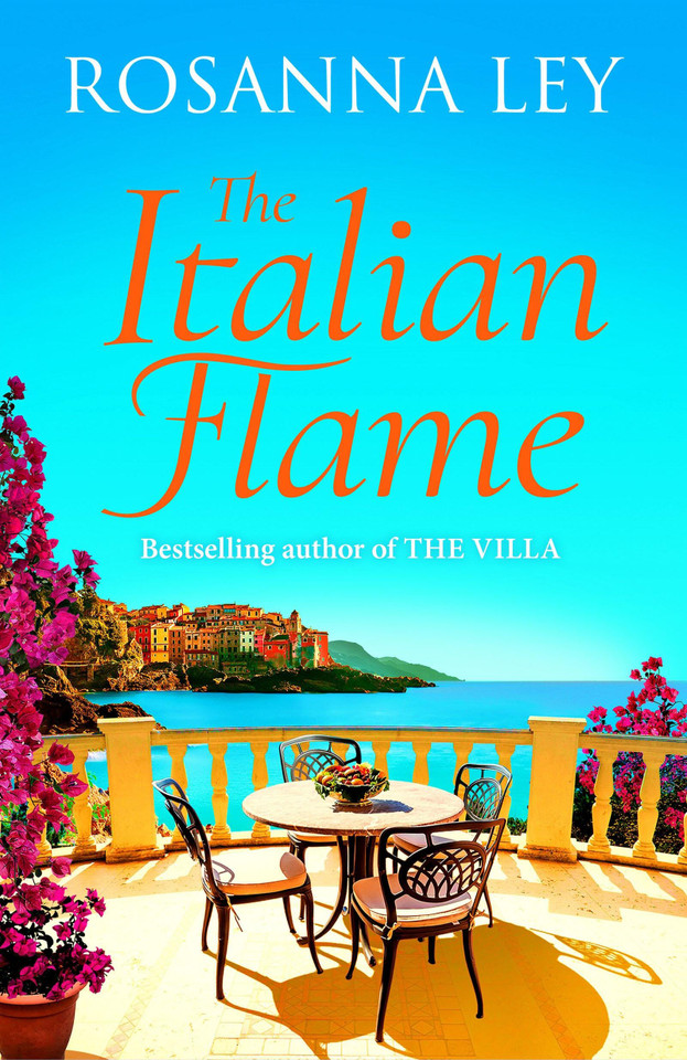 The Italian Flame: a sweeping and epic escapist read, from the author of THE VILLA book cover by Rosanna Ley