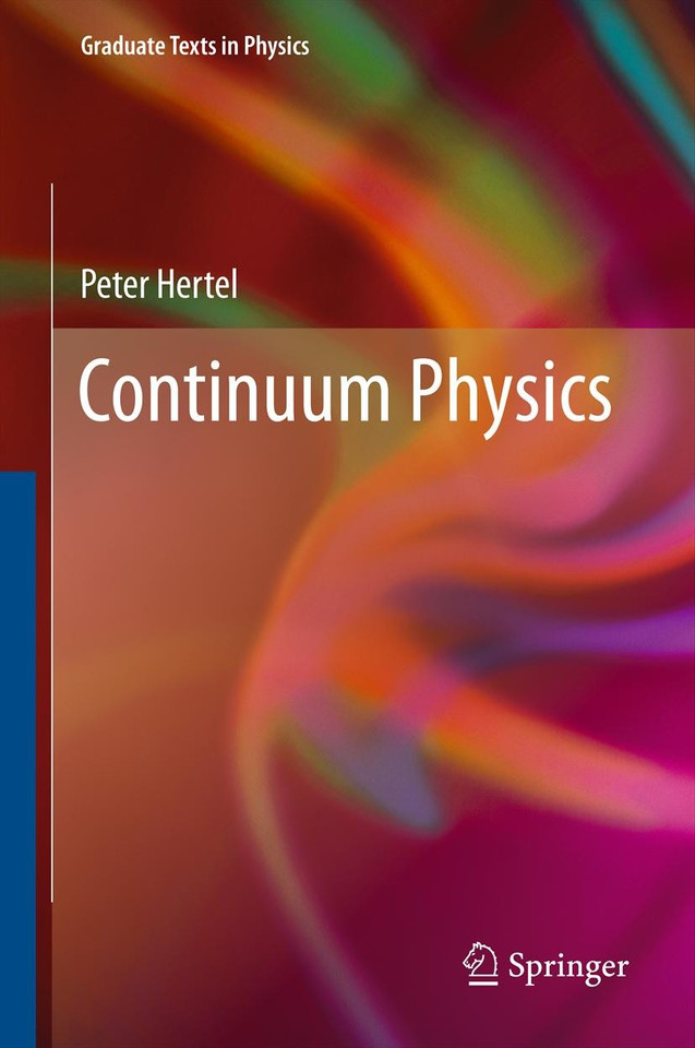 Continuum Physics (Graduate Texts in Physics) book cover by Peter Hertel