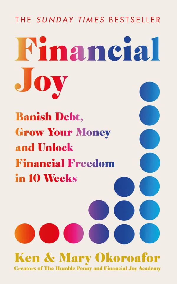 Financial Joy: Set your financial goals for 2025 - Banish Debt, Grow Your Money and Unlock Financial Freedom book cover by Mary Okoroafor, Ken Okoroafor