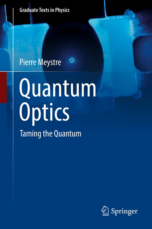 Quantum Optics: Taming the Quantum (Graduate Texts in Physics) book cover by Pierre Meystre