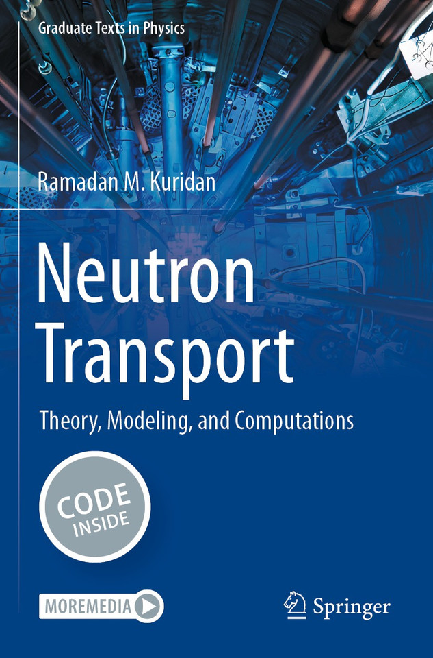 Neutron Transport: Theory, Modeling, and Computations (Graduate Texts in Physics) book cover by Ramadan M. Kuridan