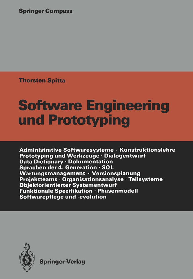 Software Engineering und Prototyping: Eine Konstruktionslehre für administrative Softwaresysteme (Springer Compass) book cover by Thorsten Spitta