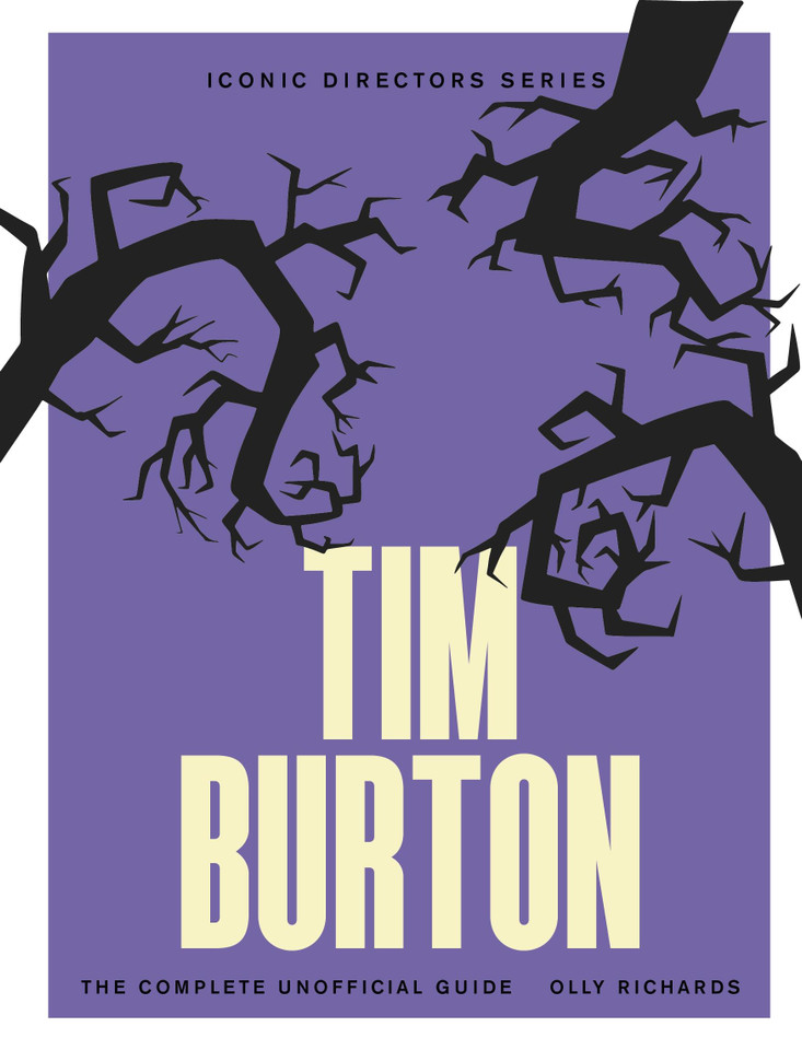 Tim Burton: The Complete Unofficial Guide book cover by Olly Richards